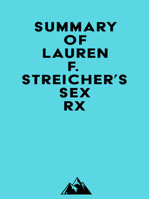 cover image of Summary of Lauren F. Streicher's Sex Rx